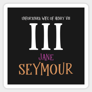 Wife No.3 King Henry VIII - Seymour Sticker